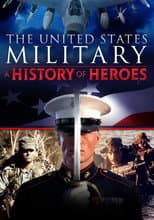 Poster for The United States Military: A History of Heroes