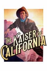 Poster for The Kaiser of California