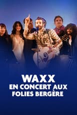 Poster for Waxx en concert aux Folies Bergère