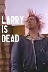 Poster for Larry is Dead