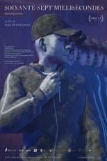Poster for Sixty-Seven Milliseconds