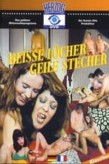 Poster for Heiße Löcher - Geile Stecher