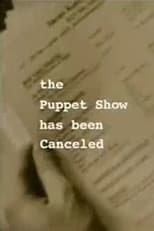 Poster for The Puppet Show Has Been Canceled