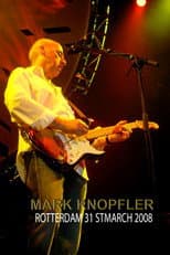 Poster for Mark Knopfler Live In Rotterdam