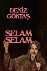 Poster for Deniz Göktaş: Selam Selam