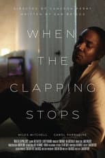 Poster for When The Clapping Stops