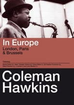 Poster for Coleman Hawkins – In Europe, London, Paris & Brussels