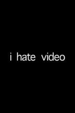 Poster for i hate video