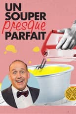 Poster for Un souper presque parfait