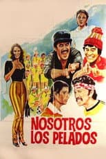 Poster for Nosotros los pelados