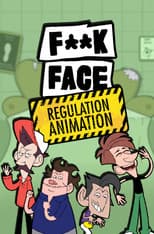 Poster for F**KFACE Regulation Animation