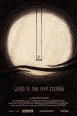 Poster for When The Days Were Endless
