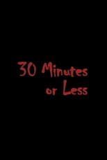 Poster for 30 Minutes or Less