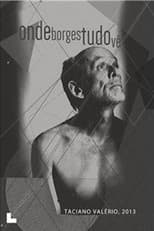 Poster for Onde Borges Tudo Vê