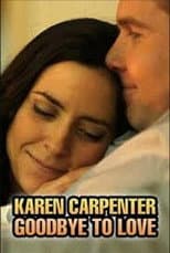Poster for Karen Carpenter: Goodbye to Love