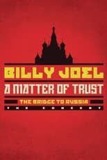 Poster for Billy Joel: A Matter of Trust - The Bridge to Russia