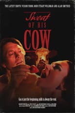 Poster for SWEAT OF HIS COW
