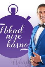 Poster for Nikad nije kasno