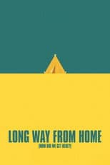 Poster for Long Way From Home (How Did We Get Here?)