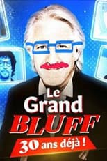 Poster for Le Grand Bluff : 30 ans déjà !