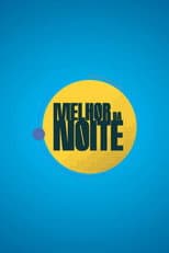 Poster for Melhor da Noite