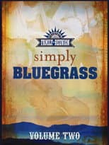 Poster for Country's Family Reunion: Simply Bluegrass - Volumes One & Two