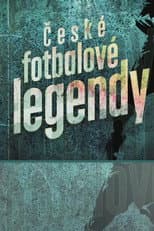 Poster for České fotbalové legendy