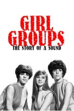 Poster for Girl Groups: The Story of a Sound