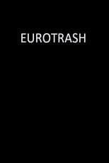 Poster for Eurotrash