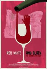 Poster for Red White & Black: The Oregon Winemakers Story