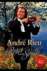 Poster for Andre Rieu : Roses From The South