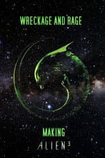 Poster for Wreckage and Rage: Making 'Alien³'