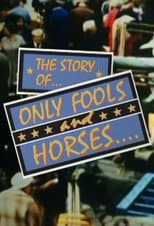 Poster for The Story of Only Fools And Horses