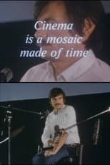 Poster for Cinema Is a Mosaic Made of Time