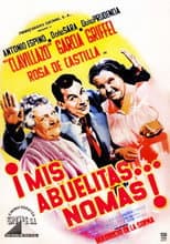 Poster for Mis abuelitas... no más!