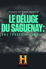 Poster for Le déluge du Saguenay : une tragédie humaine