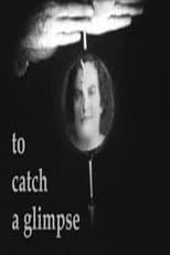 Poster for To Catch a Glimpse