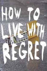 Poster for How to Live with Regret