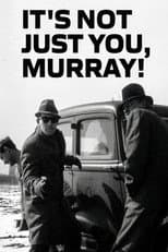 Poster for It's Not Just You, Murray!