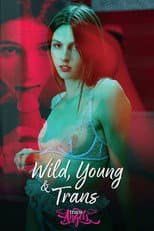 Poster for Wild, Young & Trans