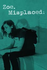 Poster for Zoe.Misplaced