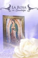 Poster for La Rosa De Guadalupe