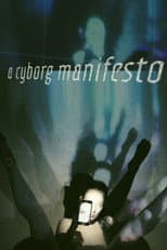 Poster for A Cyborg Manifesto