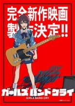 Poster for Girls Band Cry All-new Movie