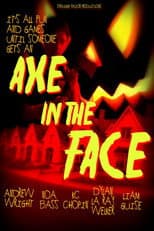 Poster for Axe in the Face