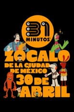 Poster for 31 Minutos, desde el Zócalo de la Ciudad de México: Yo Nunca Vi Televisión