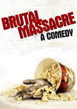 Poster for Brutal Massacre: A Comedy