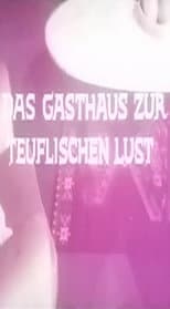 Poster for Das Gasthaus zur teuflischen Lust