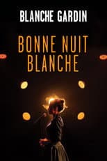 Poster for Blanche Gardin - Bonne nuit Blanche
