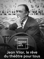 Poster for Jean Vilar, le rêve du théâtre pour tous